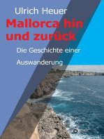 Mallorca hin und zurück: Die Geschichte einer Auswanderung