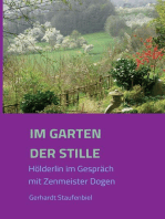 Im Garten der Stille: Hölderlin im Gespräch mit Zenmeister Dōgen
