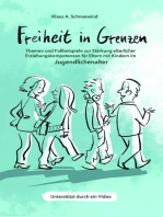 Freiheit in Grenzen - Themen und Fallbeispiele zur Stärkung elterlicher Erziehungskompetenzen für Eltern mit Kindern im Jugendlichenalter