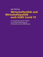 Wirtschaftsethik und Wirtschaftspolitik nach SARS Covid 19: zu Sanierung und als Chance zur Weiterentwicklung der Wirtschaft und des Weltfriedens