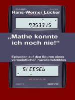 "Mathe konnte ich noch nie!": Episoden auf den Spuren eines vermeintlichen Kavaliersdeliktes