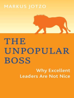 The Unpopular Boss: Why Excellent Leaders Are Not Nice