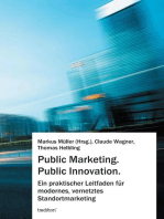 Public Marketing. Public Innovation.: Ein praktischer Leitfaden für modernes, vernetztes Standortmarketing