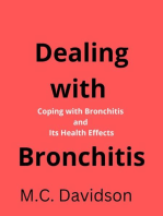 How to Deal with Bronchitis: Coping with Bronchitis and Its Health Effects