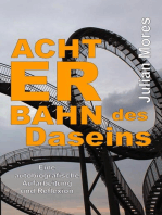 Achterbahn des Daseins: Eine autobiografische Aufarbeitung und Reflexion