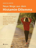 Neue Wege aus dem Histamin-Dilemma: Histaminerkrankungen besser verstehen, richtig erkennen und ursächlich behandeln mit dem YIN-YANG der TCM