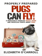 Properly Prepared Pugs Can Fly!