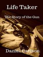 Life Taker The Story of the Gun