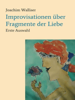 Improvisationen über Fragmente der Liebe: Erste Auswahl