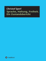 Sprache, Haltung, Freiheit. Ein Zustandsbericht