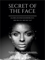 SECRET OF THE FACE: Ausbildungshandbuch Teil I - WER BIN ICH, WER BIST DU