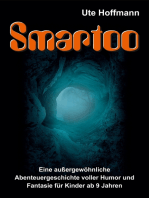 Smartoo: Eine außergewöhnliche Abenteuergeschichte voller Humor und Fantasie für Kinder ab 9 Jahren
