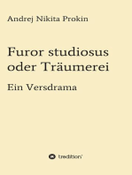 Furor studiosus oder Träumerei: Ein Versdrama