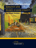 Bakunin und Mises in eine Front!?: Die Vincent-Sessions