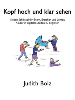 Kopf hoch und klar sehen: Sieben Schlüssel für Eltern, Erzieher und Lehrer, Kinder in digitalen Zeiten zu begleiten