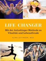 Life Changer: Mit der AnLeitinger Methode zu Vitalität und Lebensfreude