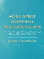 Word-Spirit Communal Revelationalism: The Brethren-Evangelical Theological Epistemology of Dr. J. Allen Miller (1866–1935)