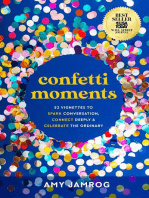 Confetti Moments: 52 Vignettes to Spark Conversation, Connect Deeply & Celebrate