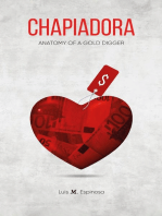 Chapiadora: Anatomy of a Gold Digger