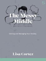 The Messy Middle: Owning and Managing Your Anxiety