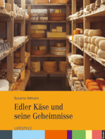 Edler Käse und seine Geheimnisse