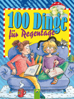 100 Dinge für Regentage: Ein kunterbunter Ratgeber für Kinder