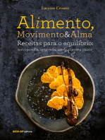 Alimento, Movimento & Alma: Receitas para o equilíbrio: antroposofia, ayurveda, zen-budismo e pancs