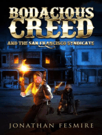 Bodacious Creed and the San Francisco Syndicate: The Adventures of Bodacious Creed, #3