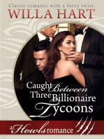 Caught Between Three Billionaire Tycoons