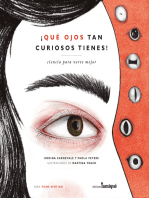 ¡Qué ojos tan curiosos tienes!: Ciencia para verte mejor