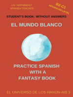 El Mundo Blanco (B2-C1 Advanced Level) -- Student's Book: Without Answers (Spanish Graded Readers): Practice Spanish with a Fantasy Book - El Universo de los Hanún-Ais, #3