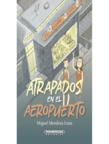 Atrapados en el aeropuerto de Miguel Mendoza Luna (Libro ...
