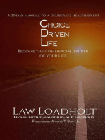 Choice Driven Life: Become The Commercial Driver Of Your Life