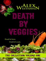 Death by Veggies