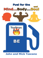 Fuel for the Mind, Body, and Soul: "Be"