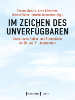 Im Zeichen des Unverfügbaren: Literarische Selbst- und Fremdbilder im 20. und 21. Jahrhundert