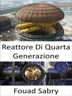 Reattore Di Quarta Generazione: Superare le carenze degli attuali impianti nucleari