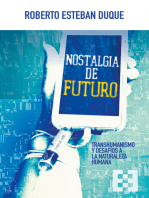 Nostalgia de futuro: Transhumanismo y desafíos a la naturaleza humana