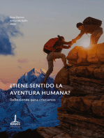 ¿Tiene sentido la aventura humana?: Reflexiones para cristianos