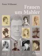 Frauen um Mahler: Die Wegbegleiterinnen des Komponisten porträtiert nach Briefen, Tagebüchern und zeitgenössischen Dokumenten