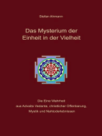 Das Mysterium der Einheit in der Vielheit: Die Eine Wahrheit aus Advaita Vedanta, christlicher Offenbarung, Mystik und Nahtoderlebnissen