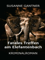 Fatales Treffen am Elefantenbach: Kriminalroman