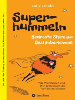 Superhummeln - Bedrohte Stars am Bestäuberhimmel: Wie Wildbienen und wir gemeinsam die Welt retten können