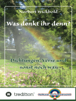 Was denkt ihr denn?: Dichtungen, Verse und sonst noch was