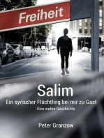 Salim - Ein syrischer Flüchtling bei mir zu Gast: Eine wahre Geschichte