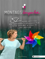 Montags-Impulse: 52 Denkanstöße, Inspirationen und Übungen für mehr Freude und Sinn im (Job-) Alltag