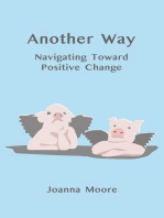 Another Way: Navigating Toward Positive Change