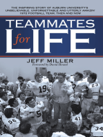 Teammates for Life: The Inspiring Story of Auburn University’s Unbelievable, Unforgettable and Utterly Amazin’ 1972 Football Team, Then and Now