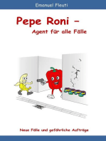 Pepe Roni - Agent für alle Fälle: Neue Fälle und gefährliche Aufträge