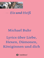 Eis und Heiß: Lyrics über Liebe, Hexen, Dämonen, Königinnen und dich